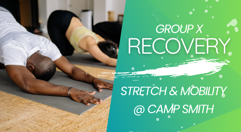 Recovery - Stretch and Mobility at Camp Smith