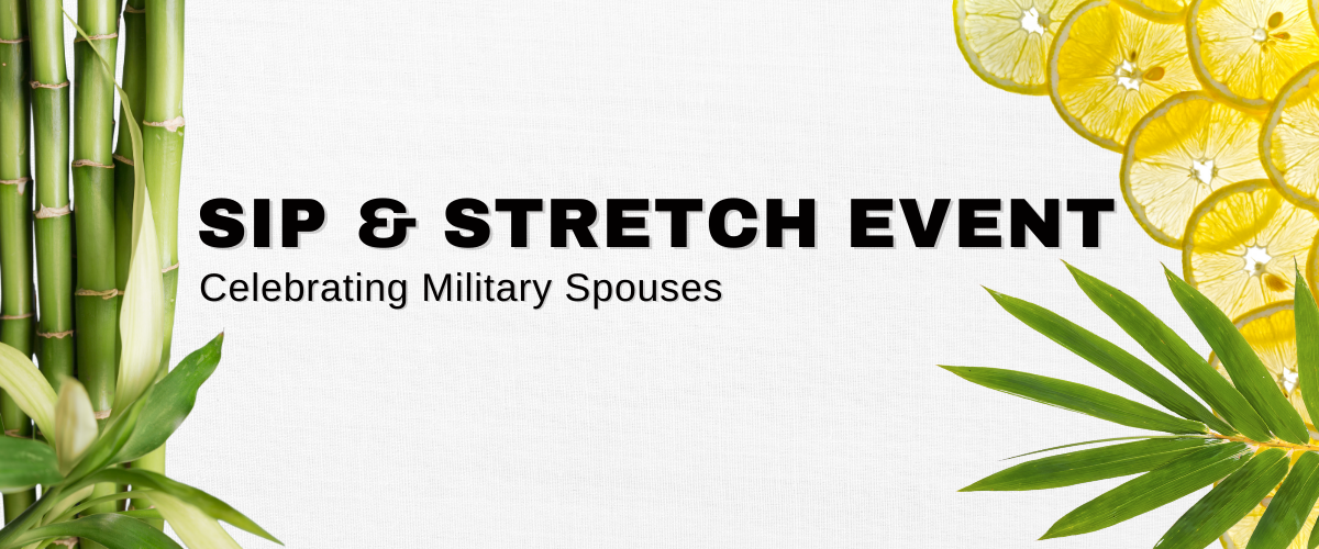 Sip and Stretch to Celebrate Military Spouses