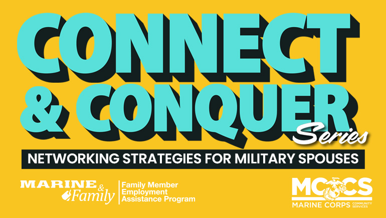 Connect & Conquer Series: Networking Strategies for Military Spouses